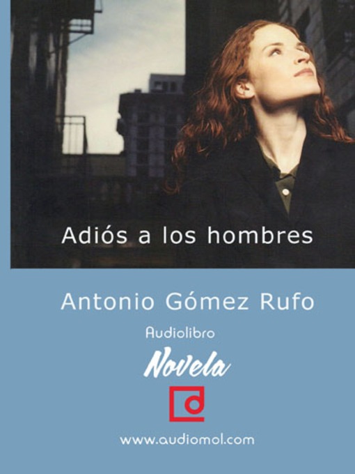 Title details for Adiós a los hombres by Antonio Gómez Rufo - Available
